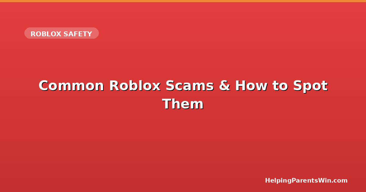 Common Roblox Scams & How to Spot Them — HelpingParentsWin.com