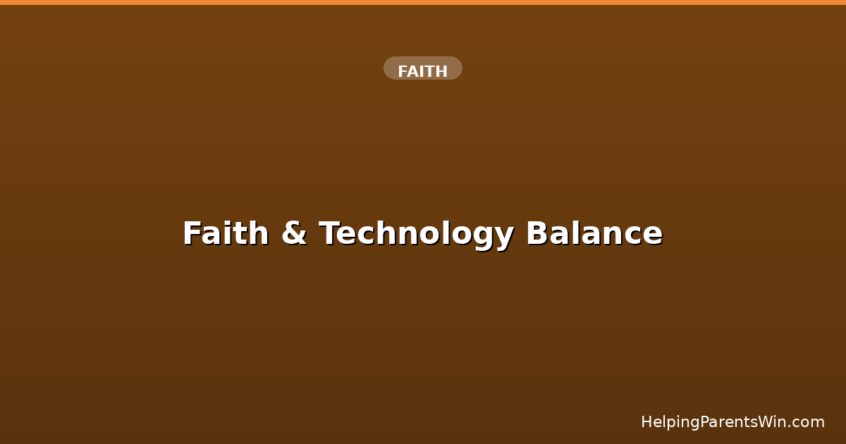Faith & Technology Balance