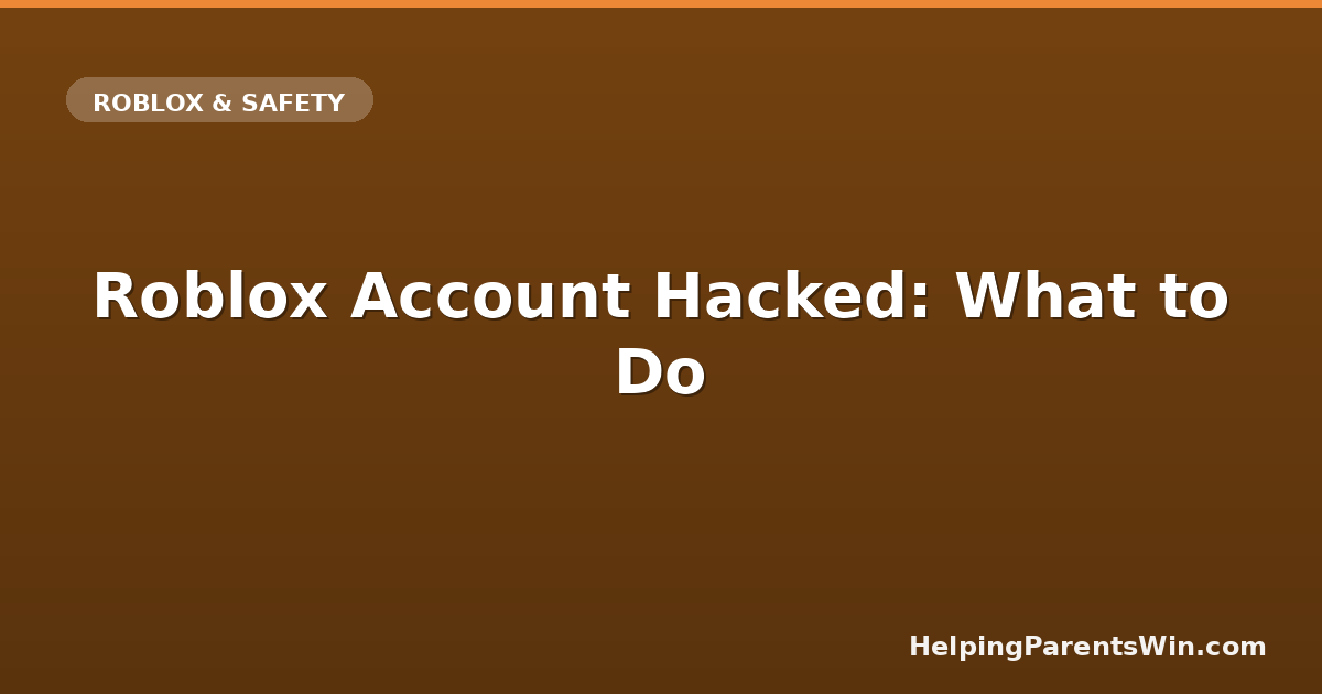 Hacked Roblox account recovery guide for parents — featured image
