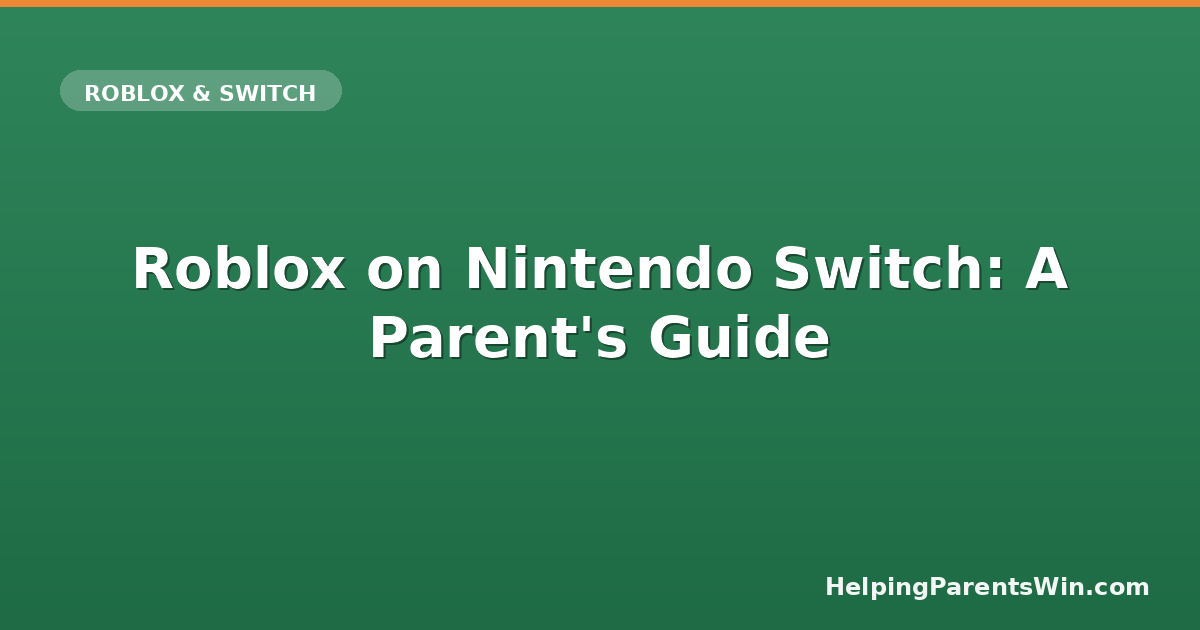 Roblox on Nintendo Switch parent guide — featured image