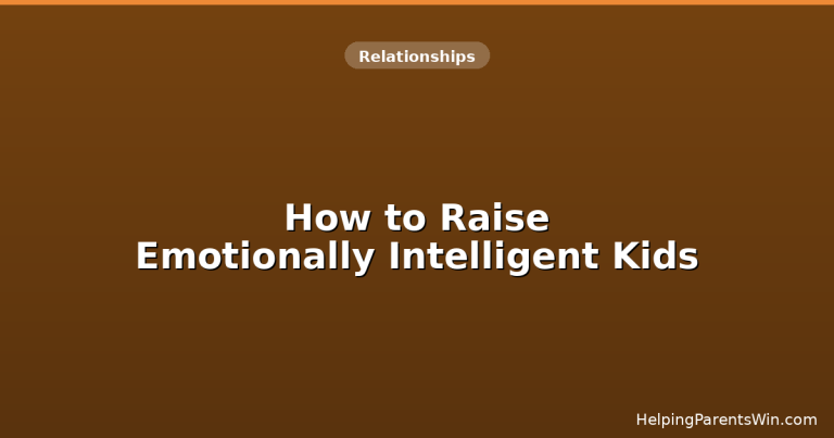 How to raise emotionally intelligent kids