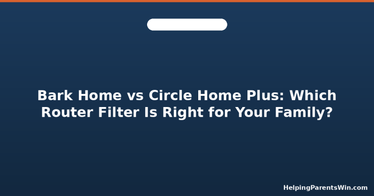 Bark Home vs Circle Home Plus comparison for parents