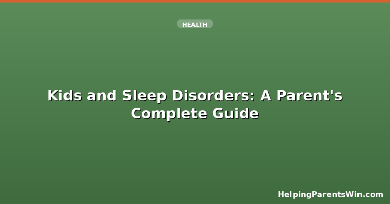 Kids and Sleep Disorders: A Parent's Complete Guide